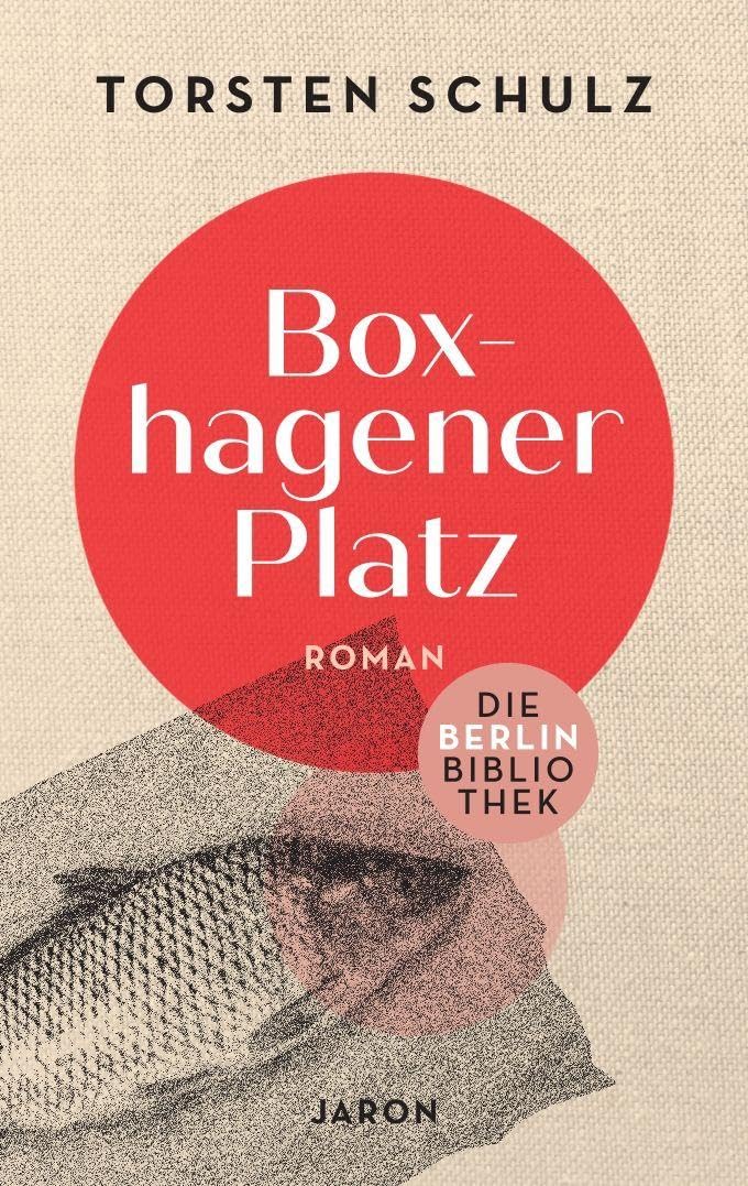 Torsten schulz Boxhagener Platz Roman Neuauflage 2026 Jaron Die Berlin Bibliothek